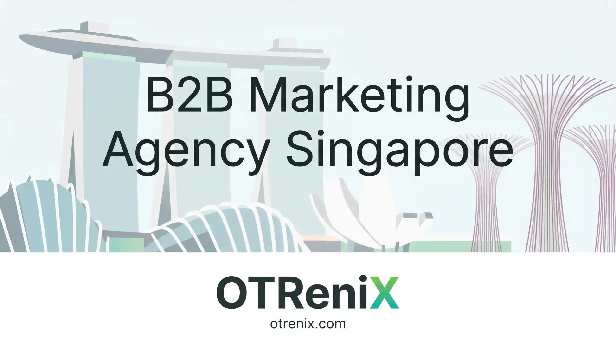 B2B Marketing Agency Singapore