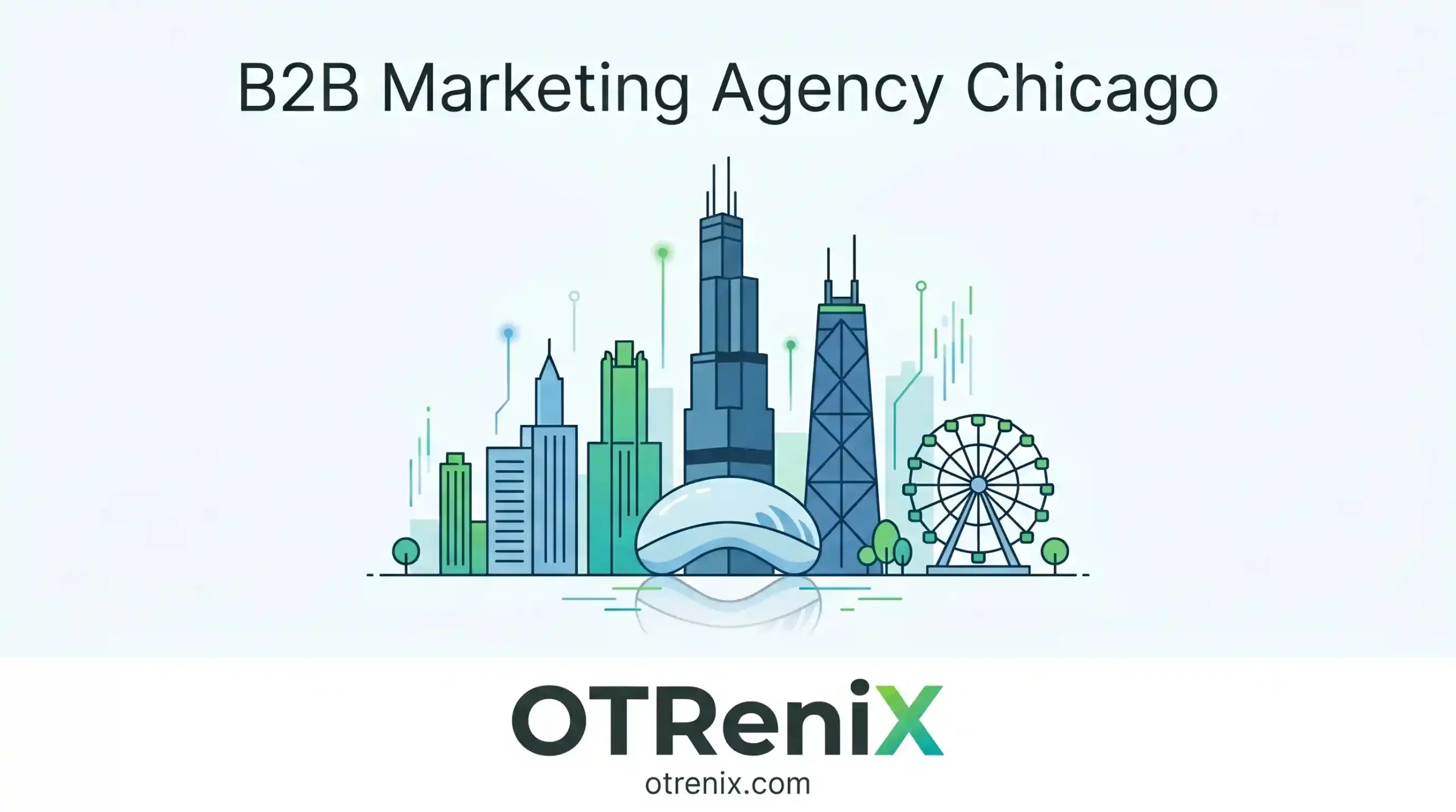 B2B Marketing Agency Chicago - OTReniX
